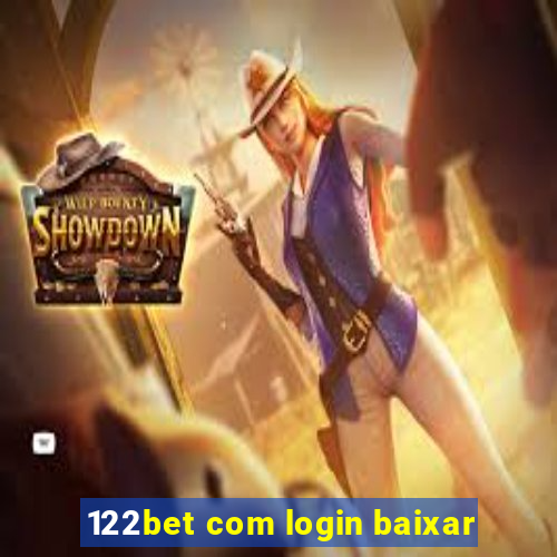 122bet com login baixar